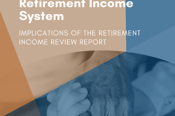 Completing Australia's Retirement Income System V2 Completing Australia's Retirement Income System V2