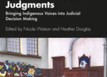 Indigenous Legal Judgements: Bringing Indigenous Voices into Judicial Decision Making