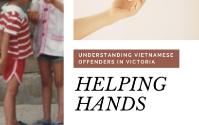 Helping Hands: Understanding Vietnamese Offenders in Victoria