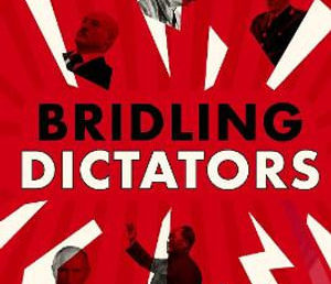 Bridling Dictators Rules and Authoritarian Politics