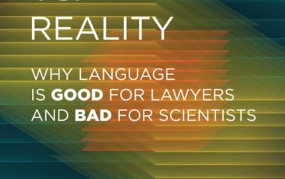 Language vs. Reality Why Language Is Good for Lawyers and Bad for Scientists