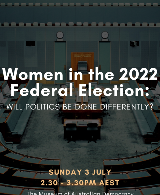 Women in the 2022 Federal Election: Will politics be done differently?