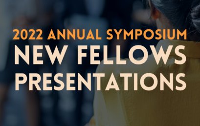 2022 New Fellows’ Presentations