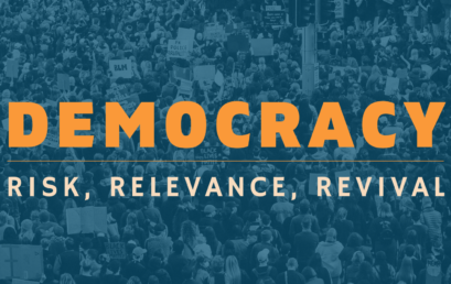 Democracy: Risk | Relevance | Revival