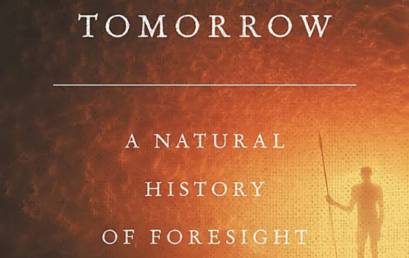 The Invention of Tomorrow: A Natural History of Foresight