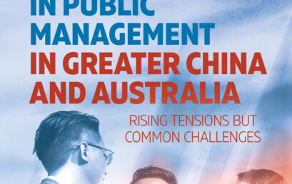 Dilemmas in public management in Greater China and Australia: Rising tensions but common challenges