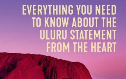 Everything You Need to Know About the Uluru Statement from the Heart