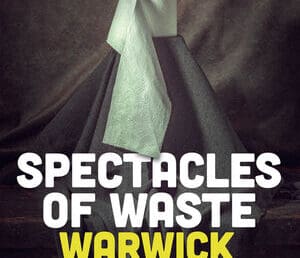 Spectacles of Waste