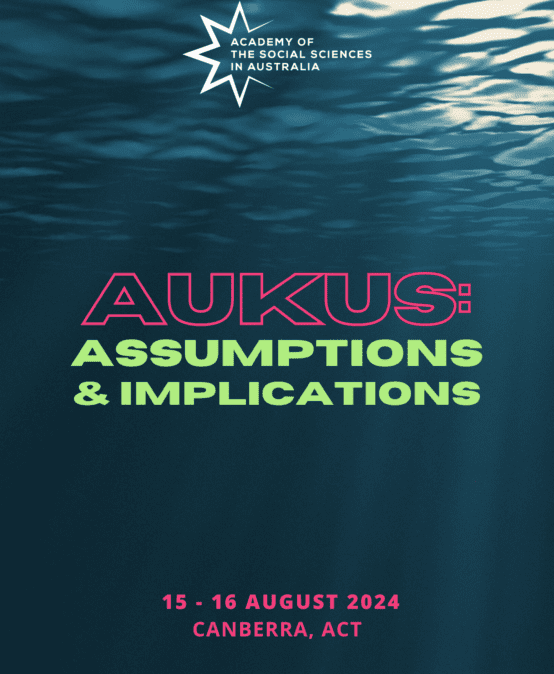 AUKUS: Assumptions and Implications