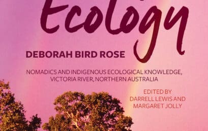 Dreaming Ecology: Nomadics and Indigenous Ecological Knowledge, Victoria River, Northern Australia