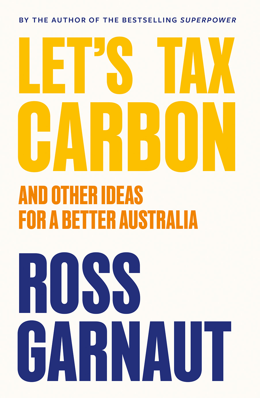 Let’s Tax Carbon: And Other Ideas for a Better Australia