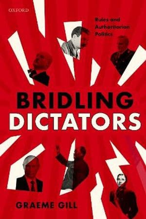 Bridling Dictators Rules And Authoritarian Politics