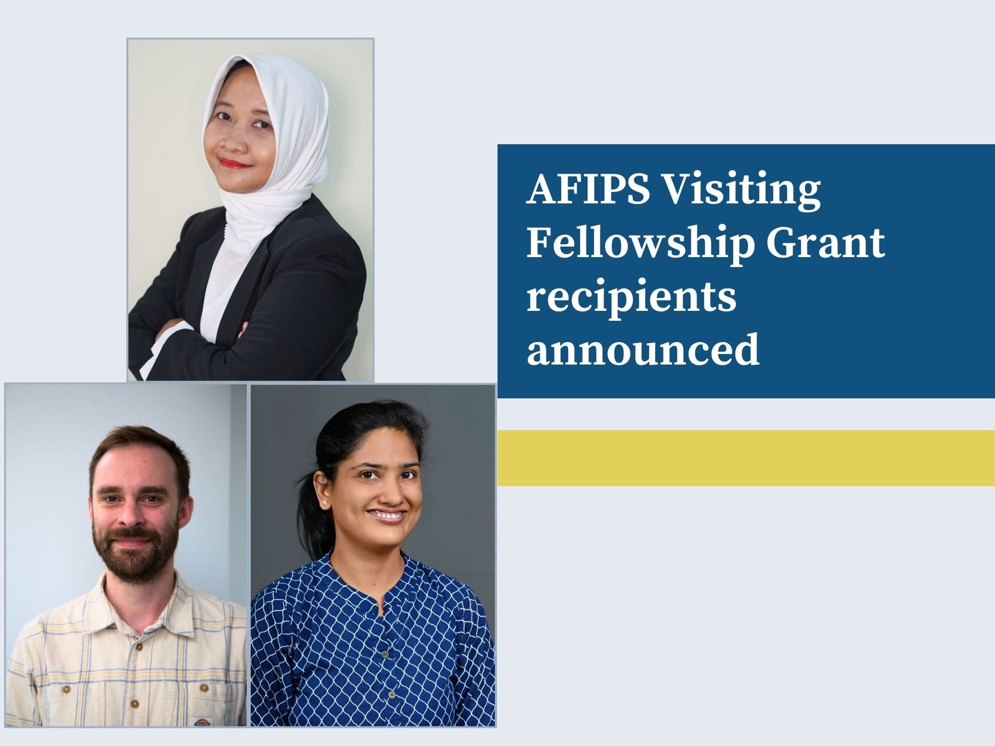 AFIPS Visiting Fellowship Grant recipients announced
